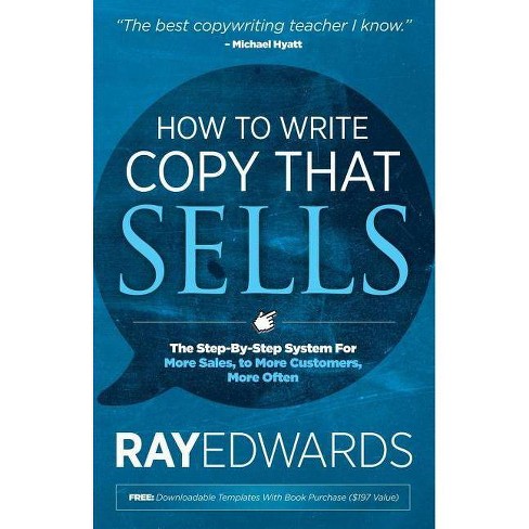 How to Write Copy That Sells de Ray Edwards